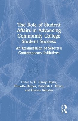 The Role of Student Affairs in Advancing Community College Student Success 1