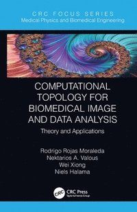 bokomslag Computational Topology for Biomedical Image and Data Analysis