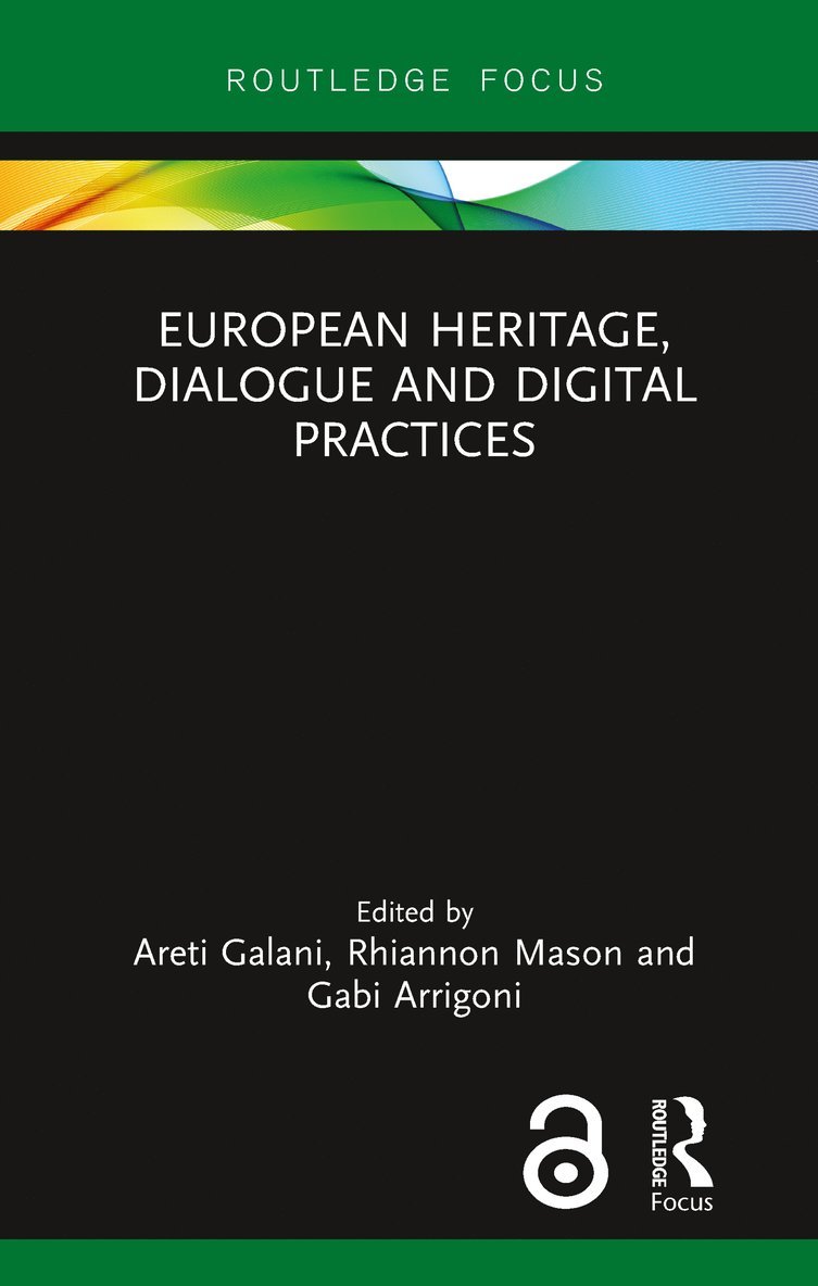 Areti Galani, Rhiannon Mason, Gabi Arrigoni, UK) Galani, Areti (Newcastle University, UK) Mason, Rhiannon (Newcastle University, UK) Arrigoni, Gabi (Newcastle University - European Heritage, Dialogue and Digital Practices, Häftad