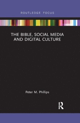 The Bible, Social Media and Digital Culture 1