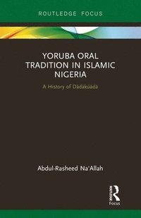 bokomslag Yoruba Oral Tradition in Islamic Nigeria