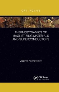 bokomslag Thermodynamics of Magnetizing Materials and Superconductors