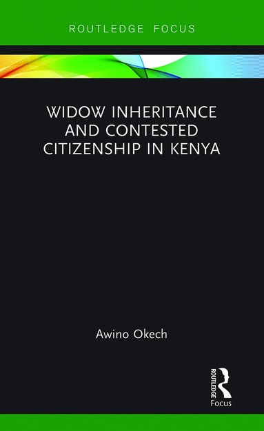 Awino Okech - Widow Inheritance and Contested Citizenship in Kenya, Häftad
