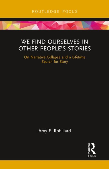 bokomslag We Find Ourselves in Other People's Stories
