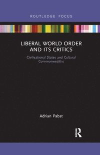 bokomslag Liberal World Order and Its Critics