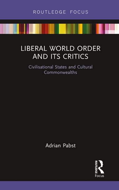 bokomslag Liberal World Order and Its Critics