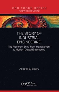bokomslag The Story of Industrial Engineering