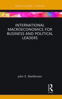 bokomslag International Macroeconomics for Business and Political Leaders