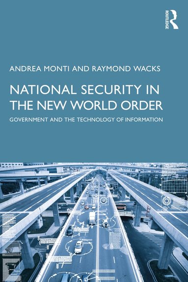 Andrea Monti, Raymond Wacks - National Security in the New World Order, Häftad