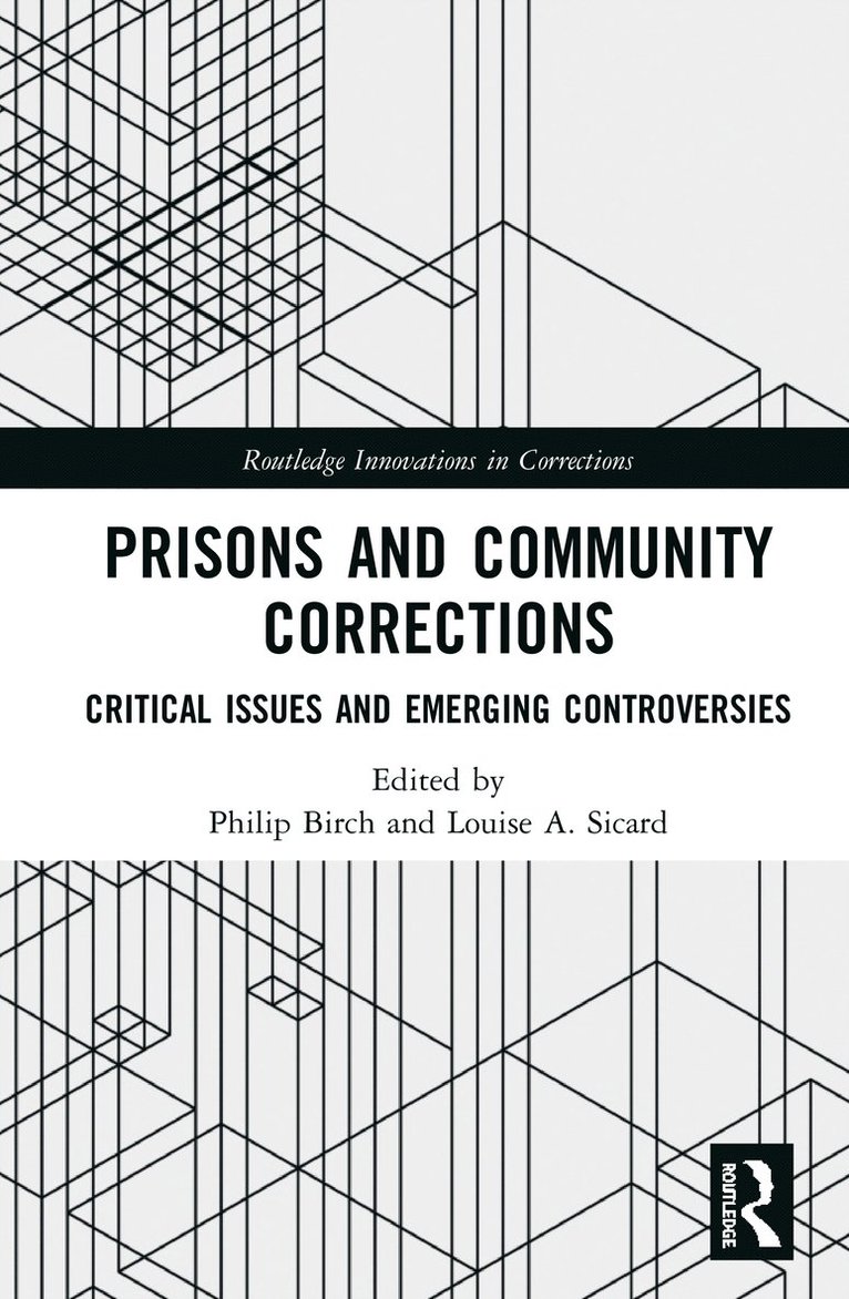Philip Birch, Louise Sicard - Prisons and Community Corrections, Inbunden