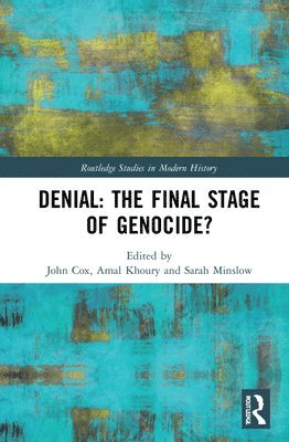 Denial: The Final Stage of Genocide? 1