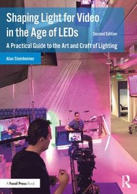 bokomslag Shaping Light for Video in the Age of LEDs