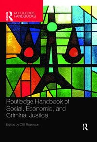 bokomslag Routledge Handbook of Social, Economic, and Criminal Justice
