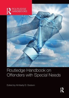 Routledge Handbook on Offenders with Special Needs