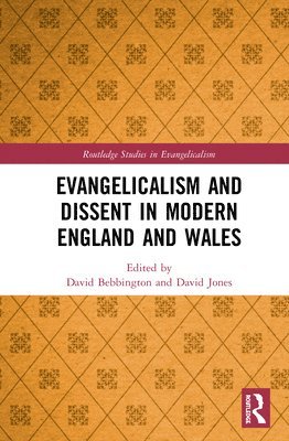 Evangelicalism and Dissent in Modern England and Wales 1