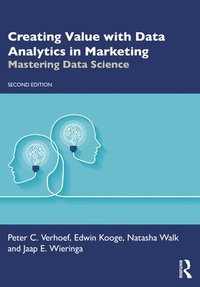 bokomslag Creating Value with Data Analytics in Marketing