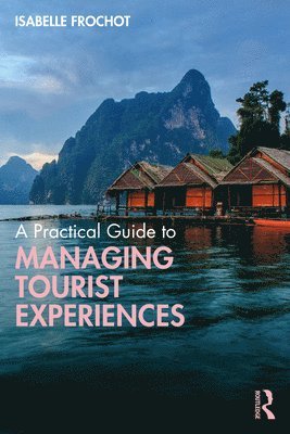 A Practical Guide to Managing Tourist Experiences 1