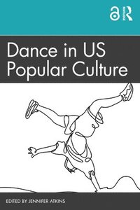 bokomslag Dance in US Popular Culture