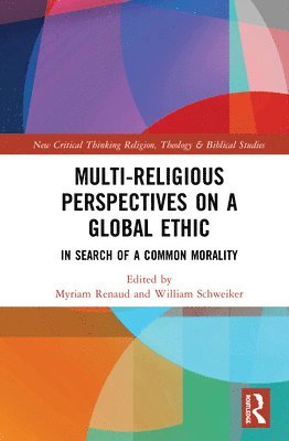Multi-Religious Perspectives on a Global Ethic 1