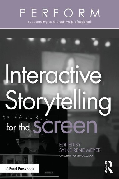 Sylke Rene Meyer - Interactive Storytelling for the Screen, Häftad