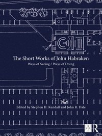 bokomslag The Short Works of John Habraken