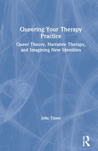 bokomslag Queering Your Therapy Practice