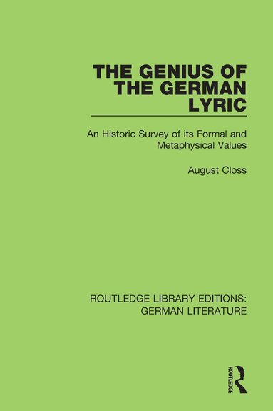 August Closs - Genius of the German Lyric, Inbunden