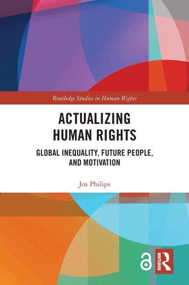 Jos Philips - Actualizing Human Rights, Inbunden