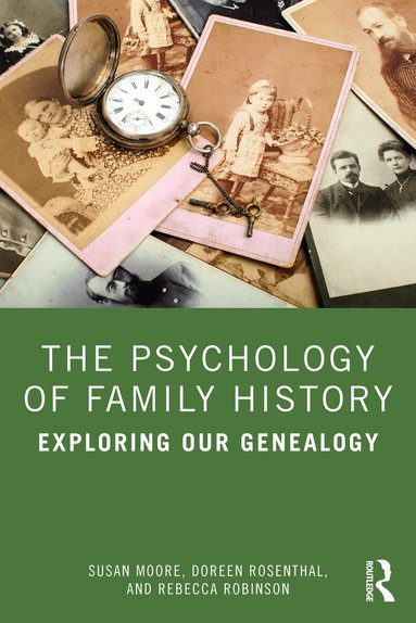 Susan Moore, Doreen Rosenthal, Rebecca Robinson - Psychology of Family History, Häftad