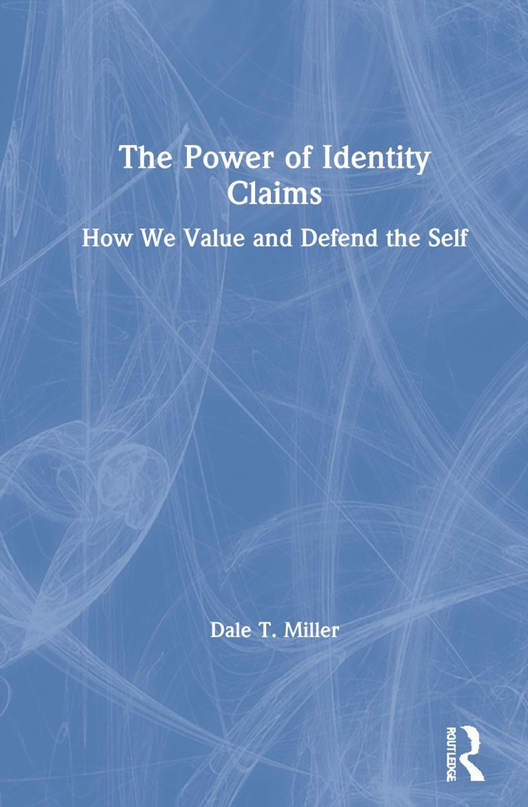 Dale T. Miller - Power of Identity Claims, Inbunden