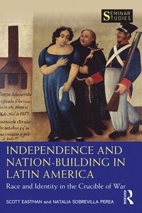 bokomslag Independence and Nation-Building in Latin America