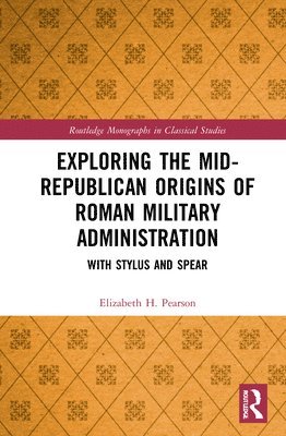 bokomslag Exploring the Mid-Republican Origins of Roman Military Administration