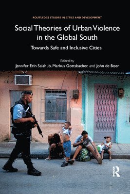 Social Theories of Urban Violence in the Global South 1