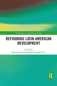 bokomslag Reframing Latin American Development