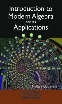 bokomslag Introduction to Modern Algebra and Its Applications