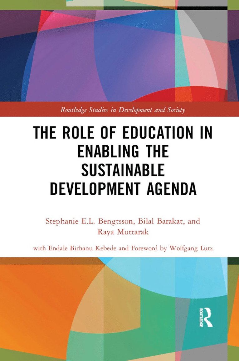 Stephanie E.L. Bengtsson, Bilal Barakat, Raya Muttarak, Austria) Bengtsson, Stephanie E.L. (Wittgenstein Centre for Demography & Global Human Capital, Stephanie E. L. Bengtsson - Role of Education in Enabling the Sustainable Development Agenda, Häftad