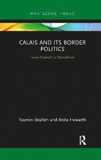bokomslag Calais and its Border Politics