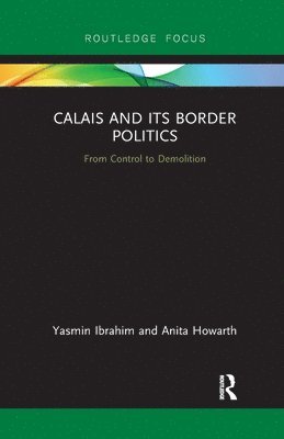 Calais and its Border Politics 1