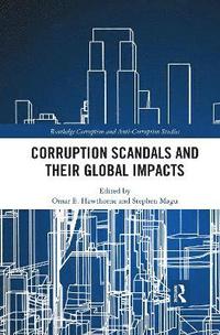 bokomslag Corruption Scandals and their Global Impacts