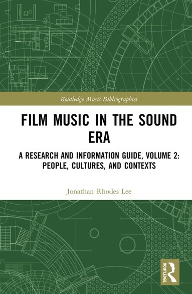 Jonathan Rhodes Lee - Film Music in the Sound Era, Inbunden