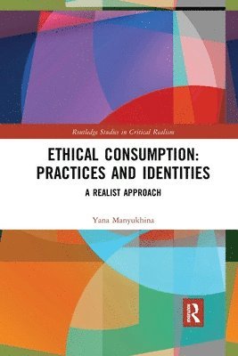 bokomslag Ethical Consumption: Practices and Identities