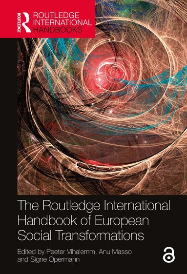 Peeter Vihalemm, Anu Masso, Signe Opermann - Routledge International Handbook of European Social Transformations, Häftad