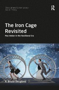 bokomslag The Iron Cage Revisited