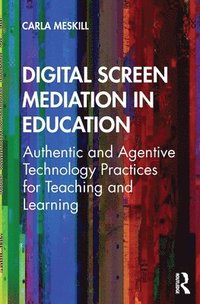 bokomslag Digital Screen Mediation in Education