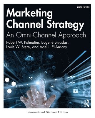 Robert W. Palmatier, Eugene Sivadas, Louis W. Stern, Adel I. El-Ansary - Marketing Channel Strategy, Häftad
