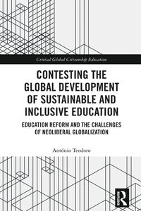 bokomslag Contesting the Global Development of Sustainable and Inclusive Education