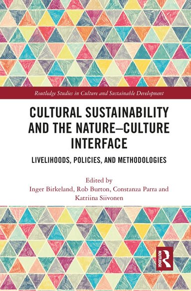 bokomslag Cultural Sustainability and the Nature-Culture Interface