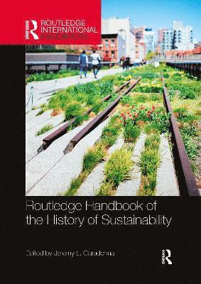 bokomslag Routledge Handbook of the History of Sustainability