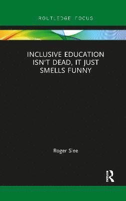 Inclusive Education isn't Dead, it Just Smells Funny 1