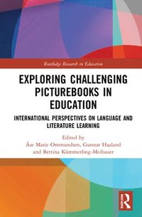 bokomslag Exploring Challenging Picturebooks in Education